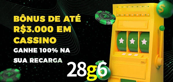28g6 melhor bônus de depósito